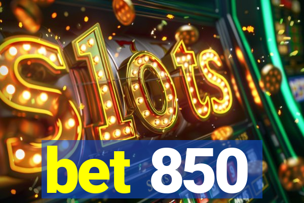 bet 850